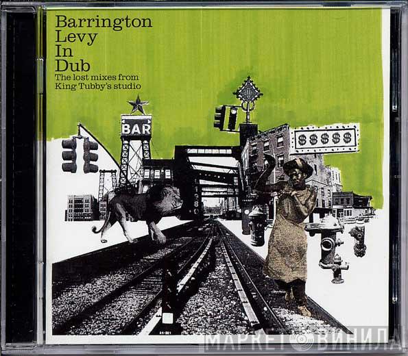  Barrington Levy  - Barrington Levy In Dub - The Lost Mixes From King Tubby's Studio