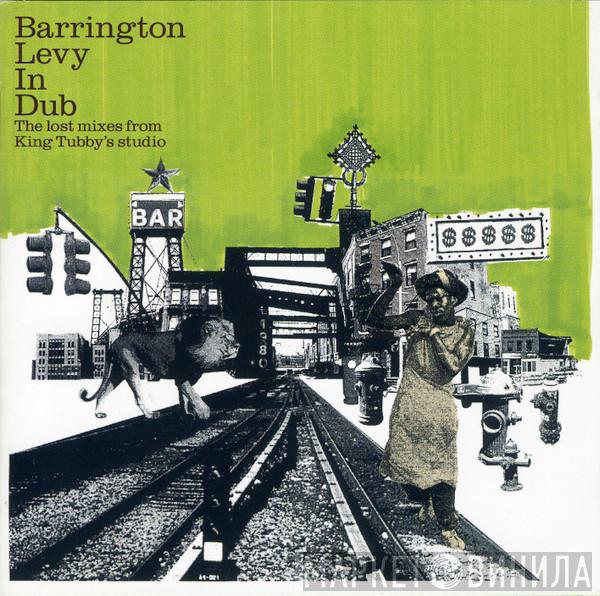  Barrington Levy  - Barrington Levy In Dub - The Lost Mixes From King Tubby's Studio