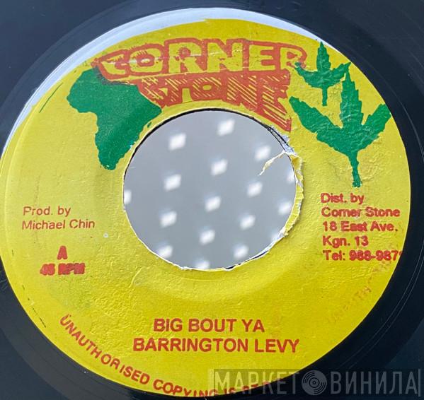  Barrington Levy  - Big Bout Ya