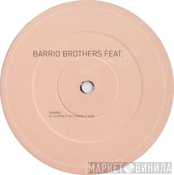 Barrio Brothers, Onionz, Joeski - Flippin It