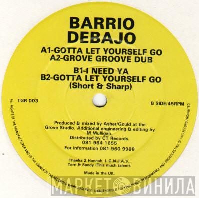 Barrio Debajo - Gotta Let Yourself Go