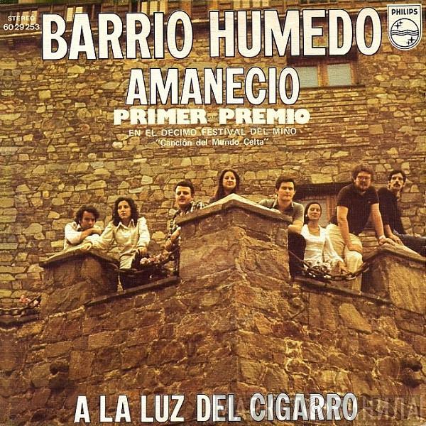 Barrio Húmedo - Amaneció / A La Luz Del Cigarro