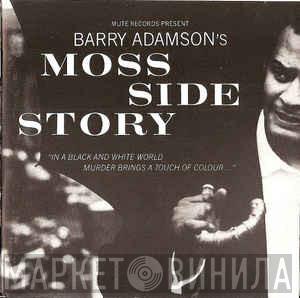  Barry Adamson  - Moss Side Story