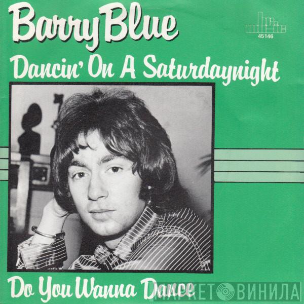 Barry Blue - Dancing On A Saturdaynight / Do You Wanna Dance