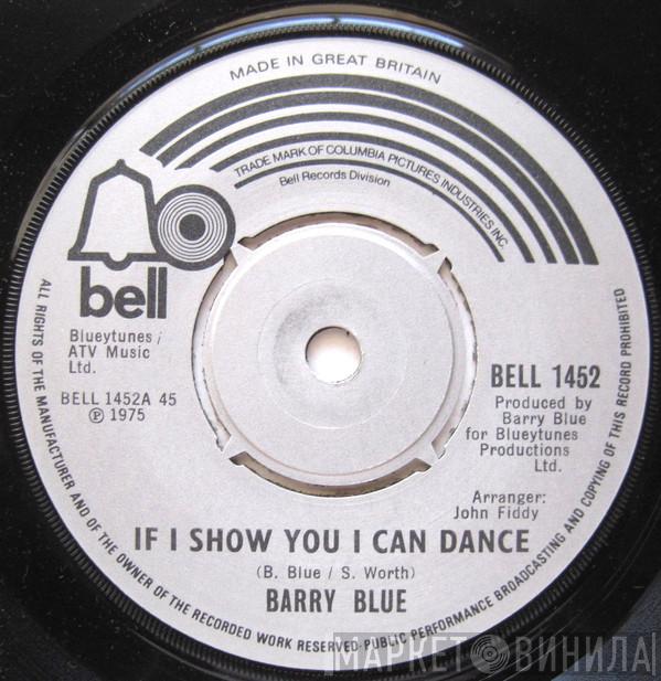 Barry Blue - If I Show You I Can Dance