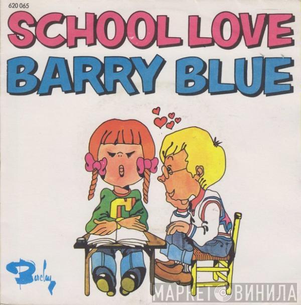 Barry Blue - School Love