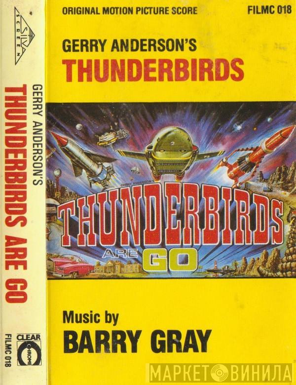  Barry Gray  - Gerry Anderson's Thunderbirds Are Go