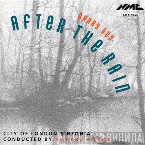 Barry Guy, City Of London Sinfonia, Richard Hickox - After The Rain