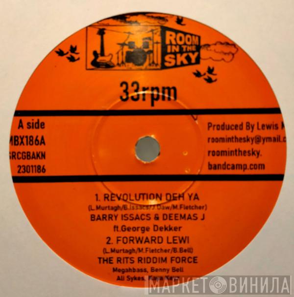 Barry Issac, Deemas J, George Dekker, The RITS Riddim Force - Revolution Deh Ya / Forward Lewi