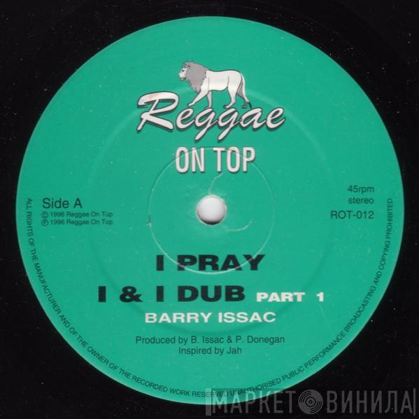 Barry Issac - I Pray / I & I Dub