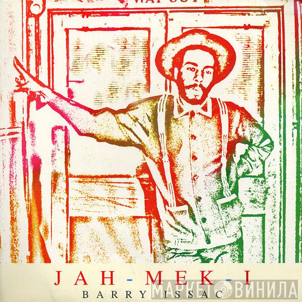 Barry Issac - Jah-Mek-I