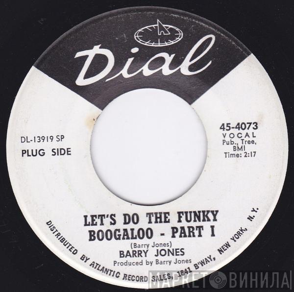 Barry Jones  - Let's Do The Funky Boogaloo - Part I