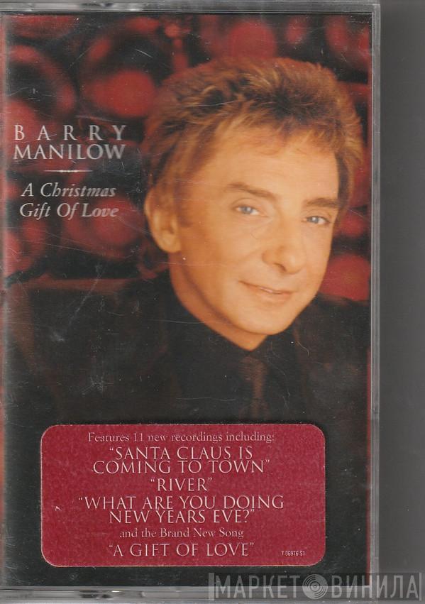  Barry Manilow  - A Christmas Gift Of Love