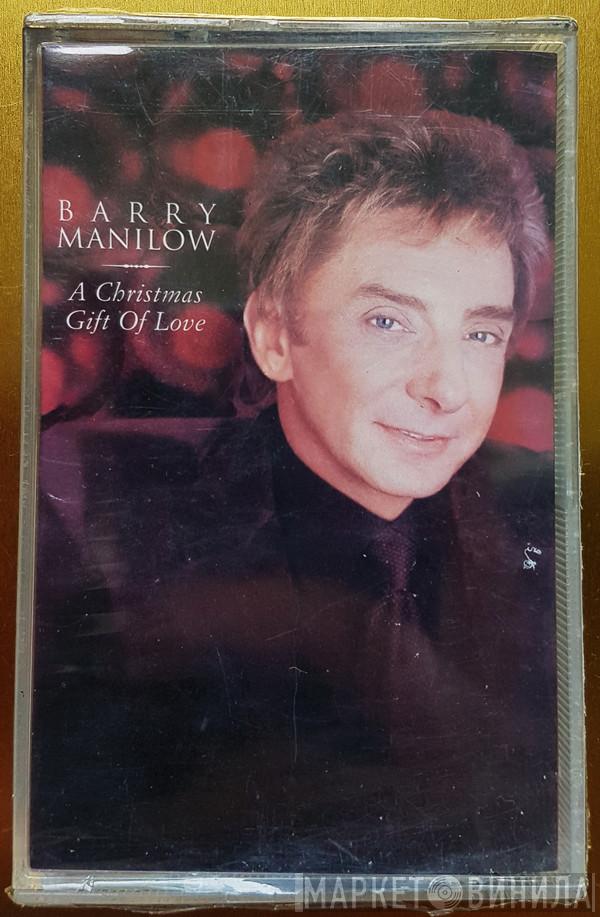  Barry Manilow  - A Christmas Gift Of Love