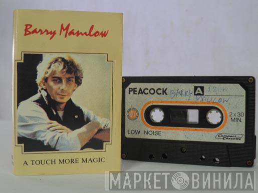  Barry Manilow  - A Touch More Magic