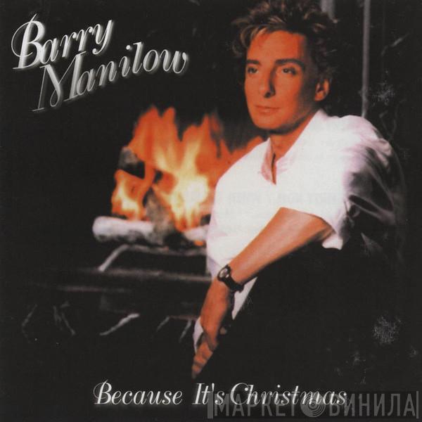  Barry Manilow  - Because It's Christmas
