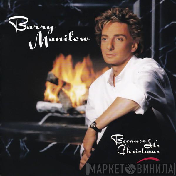  Barry Manilow  - Because It's Christmas