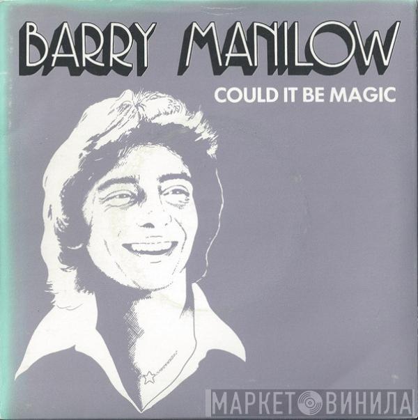  Barry Manilow  - Could It Be Magic