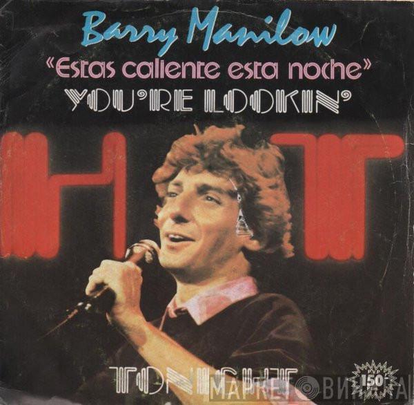 Barry Manilow - Estas Caliente Esta Noche = You're Lookin' Hot Tonight