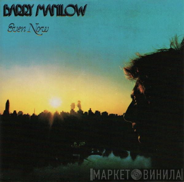  Barry Manilow  - Even Now