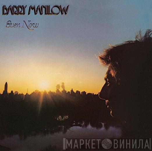  Barry Manilow  - Even Now