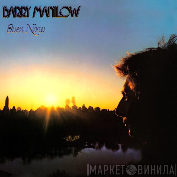  Barry Manilow  - Even Now