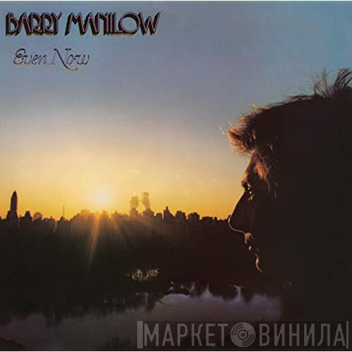  Barry Manilow  - Even Now