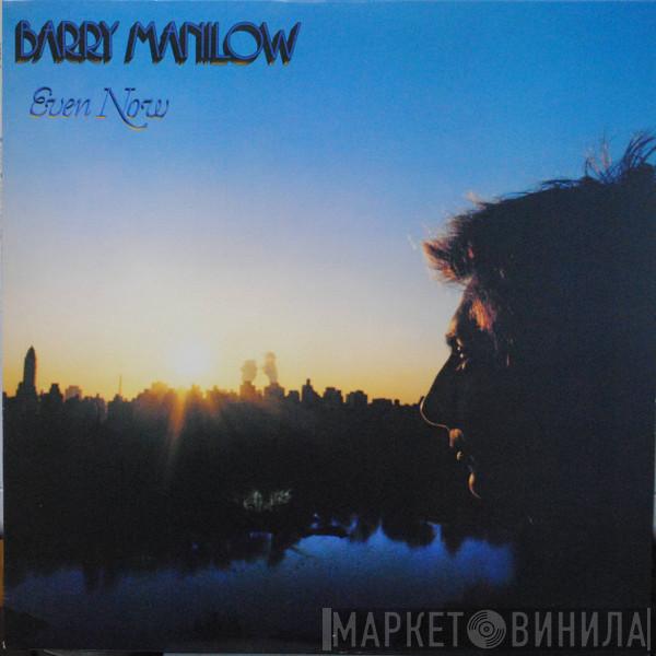  Barry Manilow  - Even Now