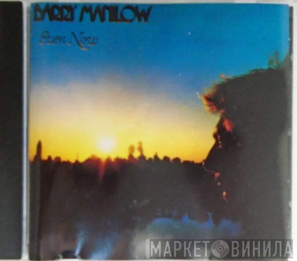  Barry Manilow  - Even Now