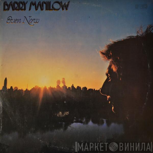  Barry Manilow  - Even Now