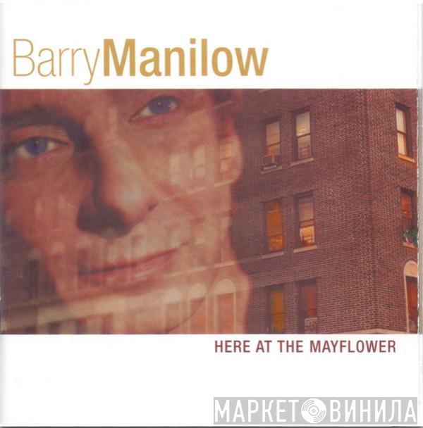 Barry Manilow - Here At The Mayflower