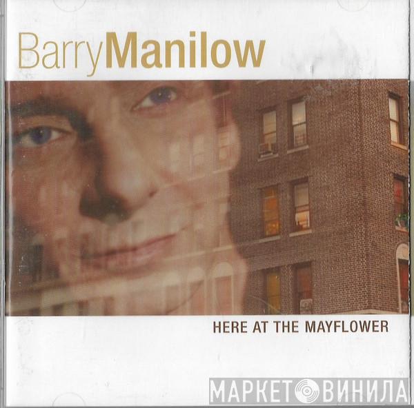  Barry Manilow  - Here At The Mayflower