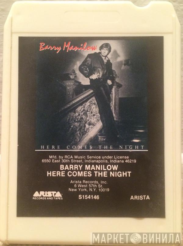 Barry Manilow  - Here Comes The Night