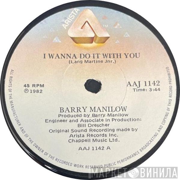  Barry Manilow  - I Wanna Do It With You