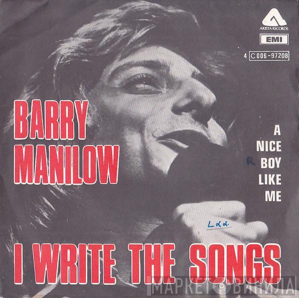  Barry Manilow  - I Write The Songs