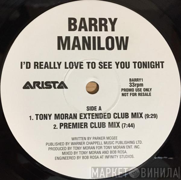 Barry Manilow - I'd Really Love To See You Tonight