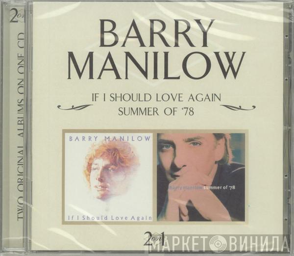 Barry Manilow - If I Should Love Again / Summer Of '78