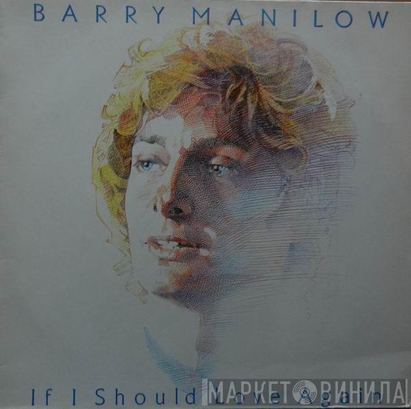 Barry Manilow - If I Should Love Again