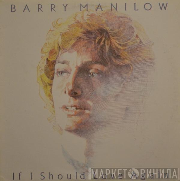  Barry Manilow  - If I Should Love Again