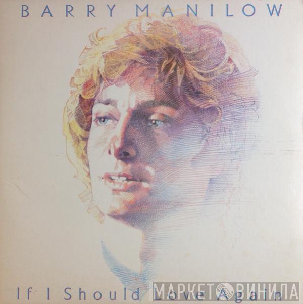  Barry Manilow  - If I Should Love Again