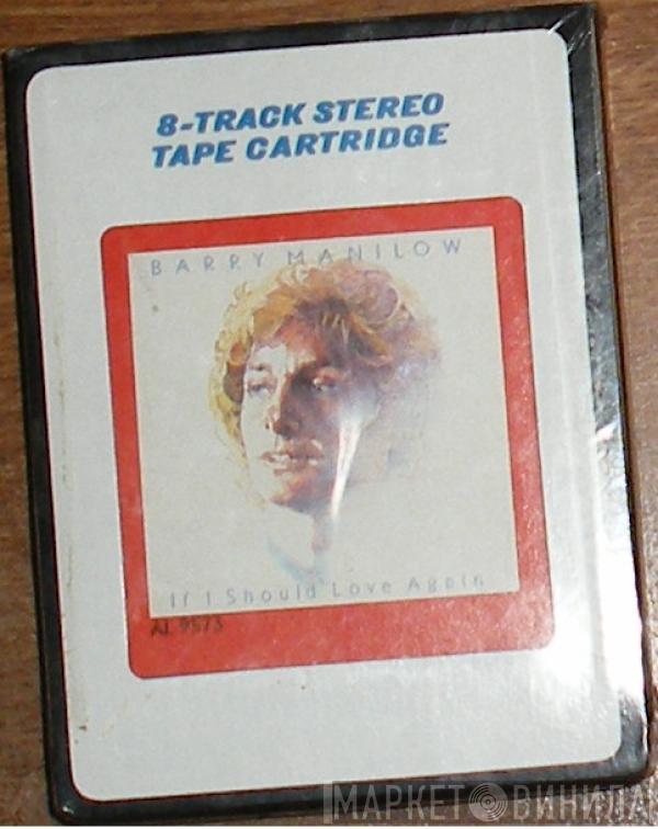  Barry Manilow  - If I Should Love Again
