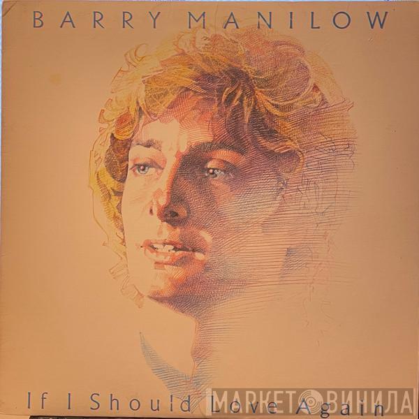  Barry Manilow  - If I Should Love Again