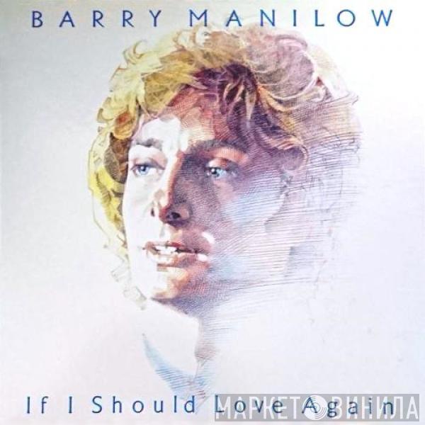 Barry Manilow  - If I Should Love Again