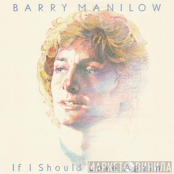  Barry Manilow  - If I Should Love Again
