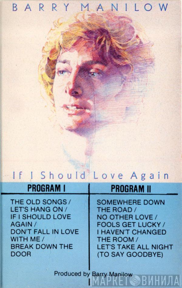  Barry Manilow  - If I Should Love Again