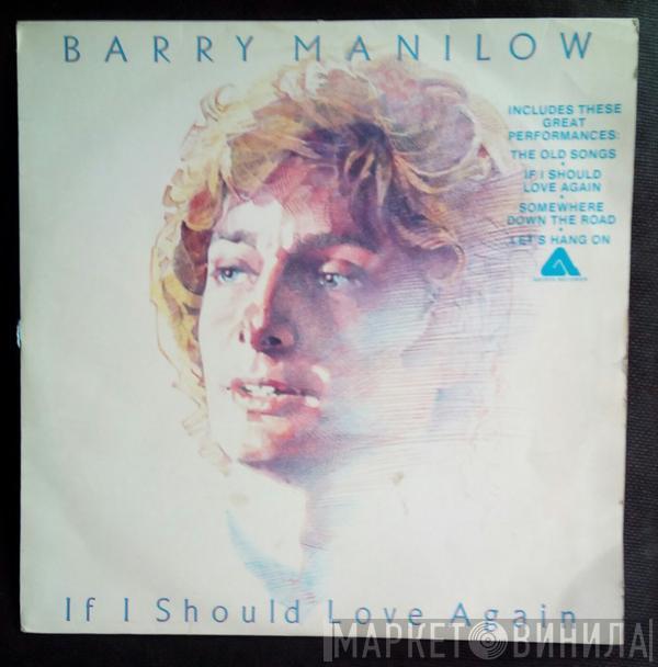  Barry Manilow  - If I Should Love Again