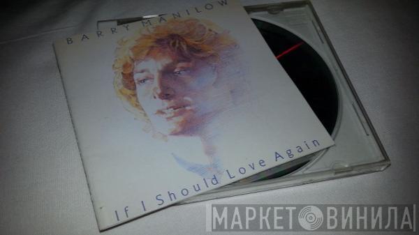  Barry Manilow  - If I Should Love Again