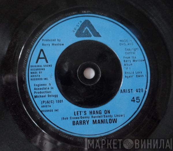 Barry Manilow - Let's Hang On