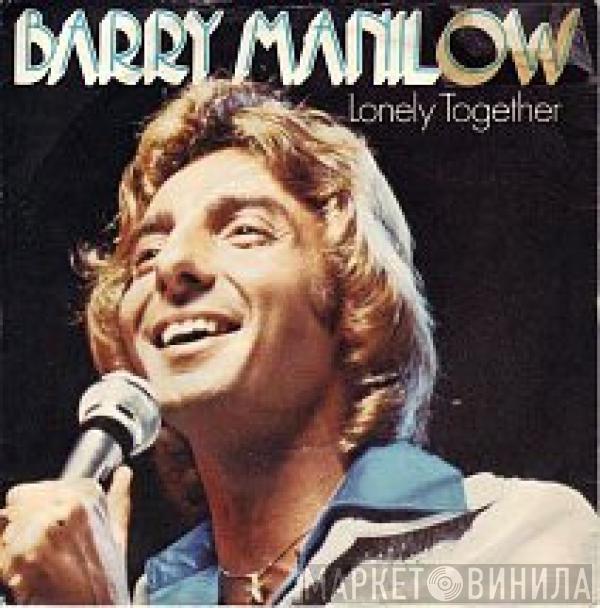 Barry Manilow - Lonely Together