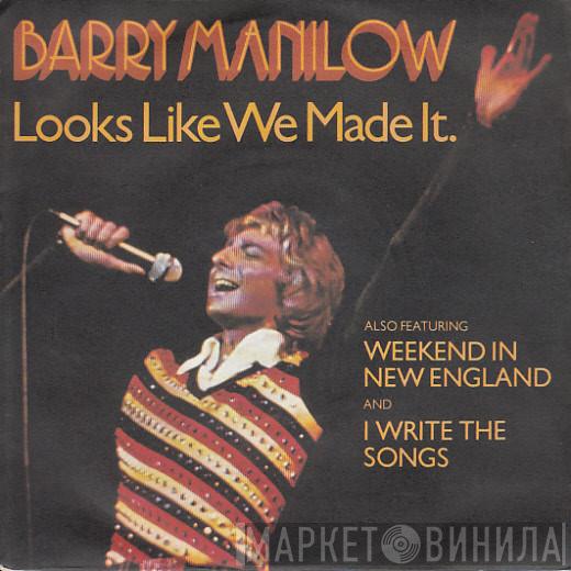 Barry Manilow - Looks Like We Made It